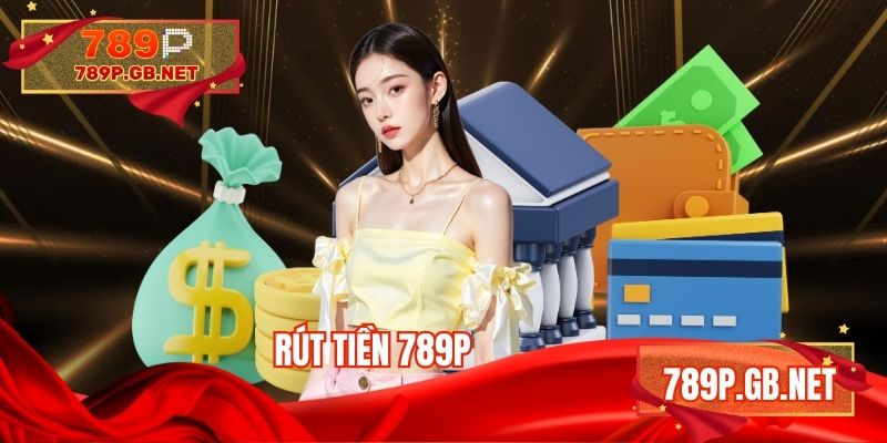 Rút Tiền 789P