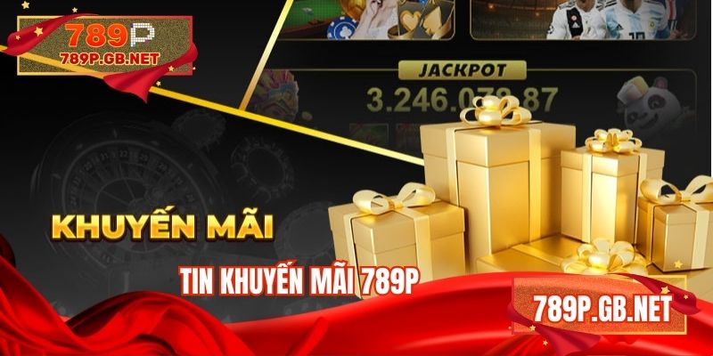 Tin khuyến mãi 789P